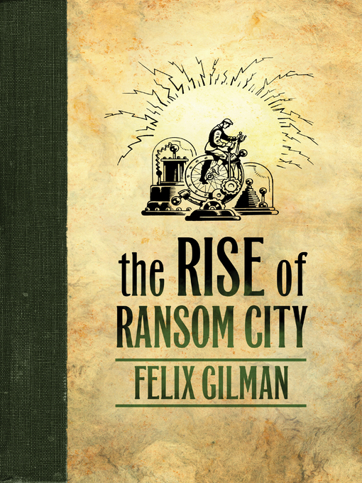 Title details for The Rise of Ransom City by Felix Gilman - Wait list